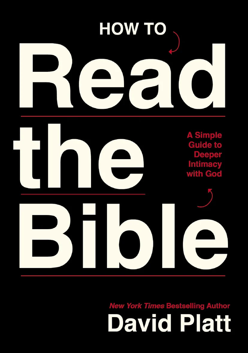 How to Read the Bible: A Simple Guide to Deeper Intimacy with God - passion resources