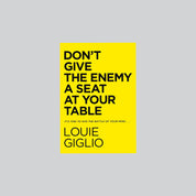 Don't Give The Enemy a Seat at Your Table - Louie Giglio
