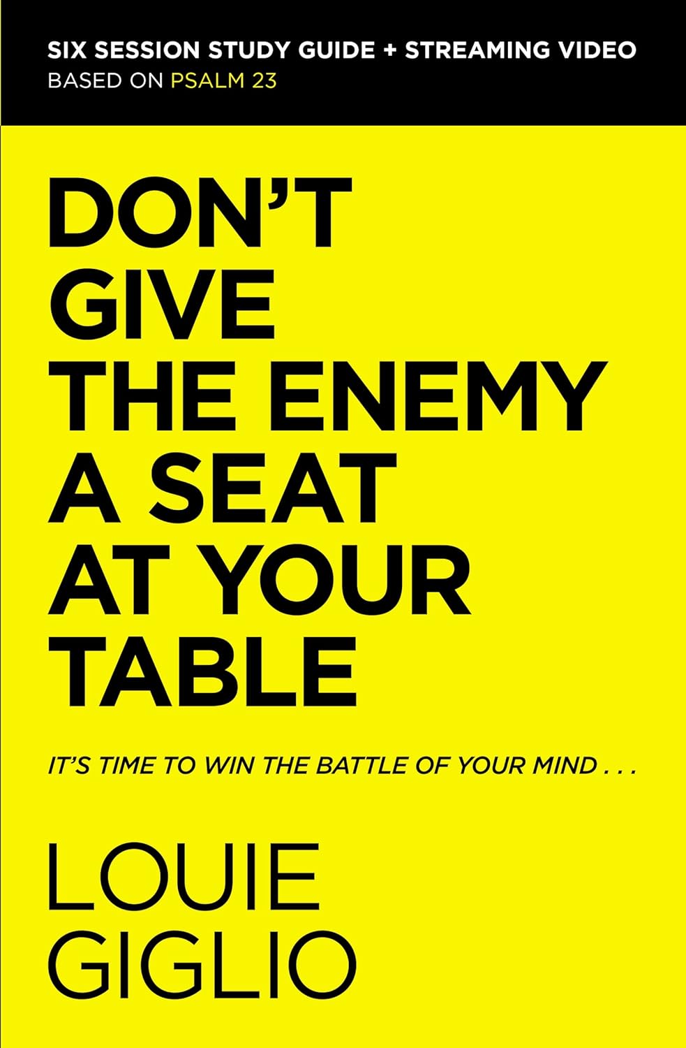 Don't Give The Enemy a Seat at Your Table Study Guide Plus Streaming Video- Louie Giglio