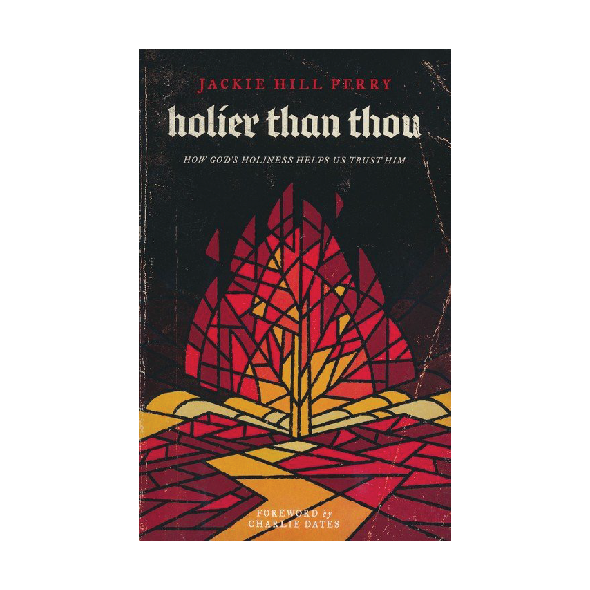 Holier Than Thou: How God’s Holiness Helps Us Trust Him - passion resources