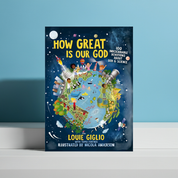 How Great Is Our God: 100 Indescribable Devotions About God and Science // Louie Giglio
