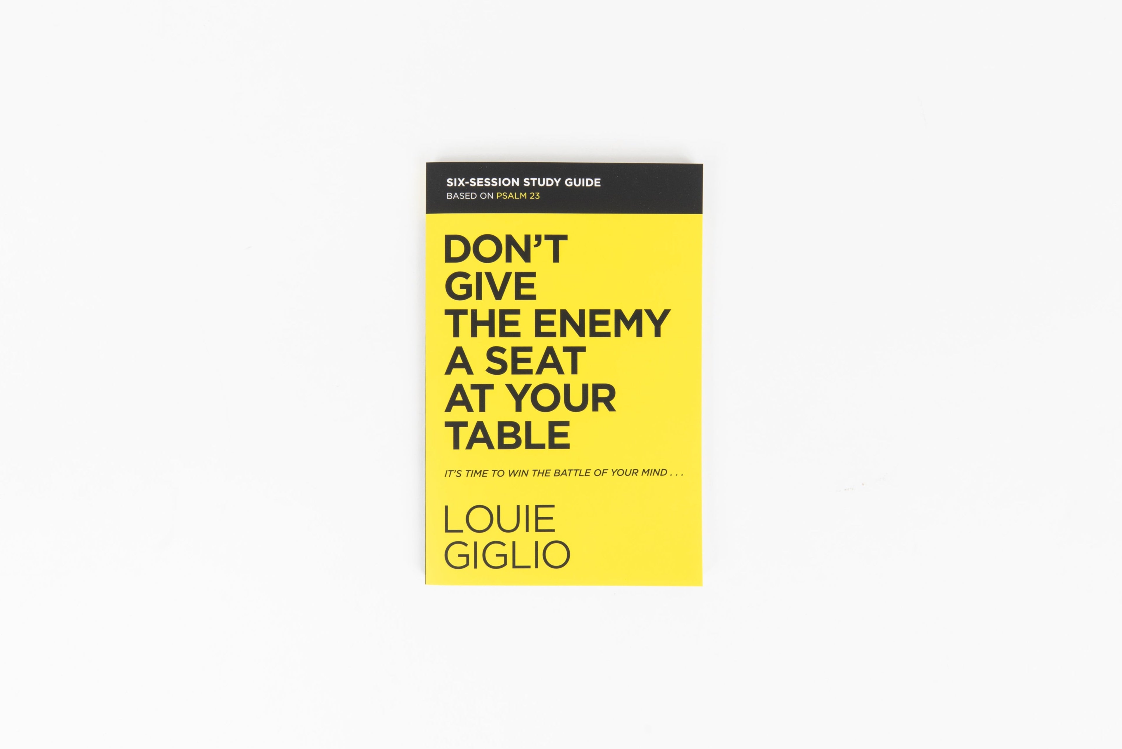 Don't Give The Enemy a Seat at Your Table Study Guide Plus Streaming Video- Louie Giglio - passion resources