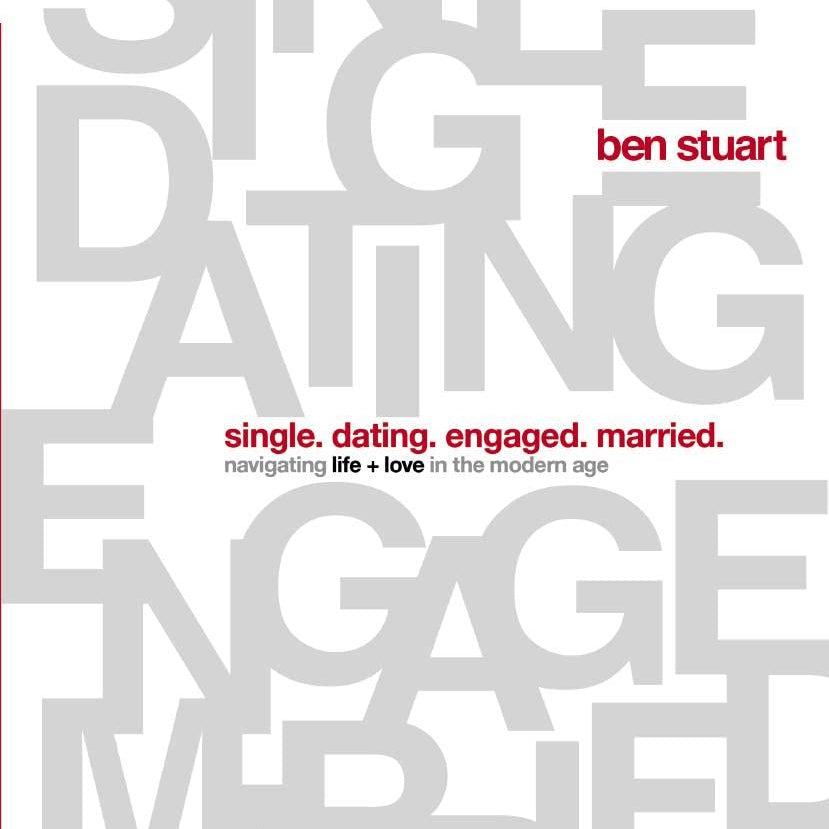 Single, Dating, Engaged, Married Bible Study Guide plus Streaming Video - Ben Stuart - passion resources