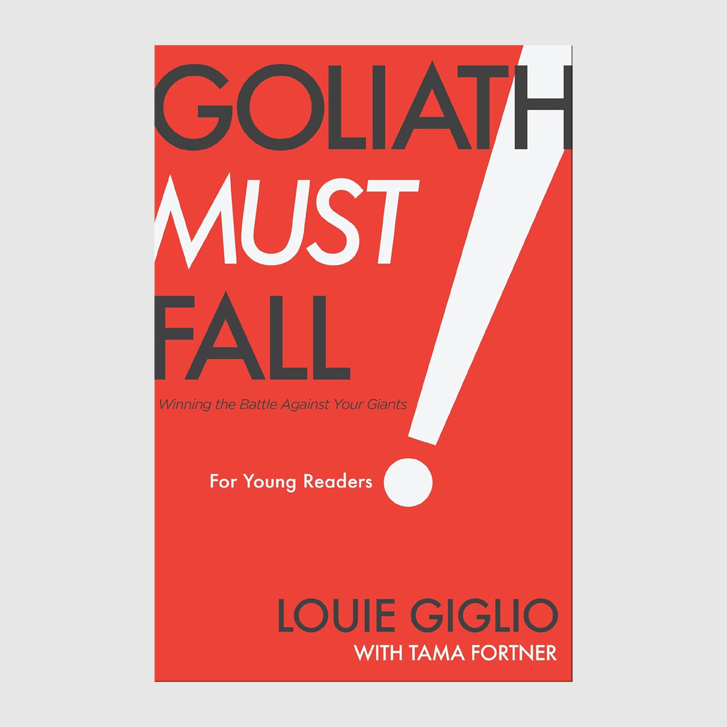 Goliath Must Fall For Young Readers // Louie Giglio