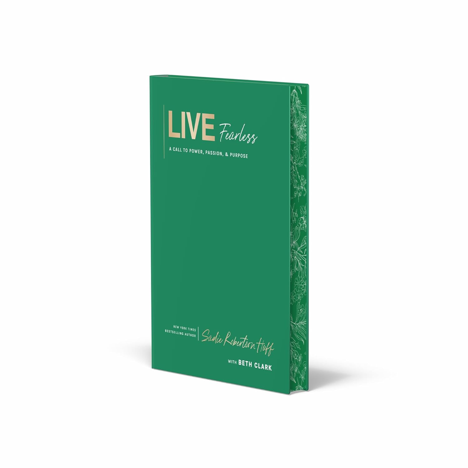 Live Fearless: A Call to Power, Passion, and Purpose // Sadie Robertson Huff // Pre-Order - passion resources