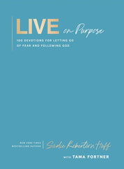 Live On Purpose: 100 Devotions for Letting Go of Fear and Following Gode // Sadie Robertson Huff // Pre-Order - passion resources
