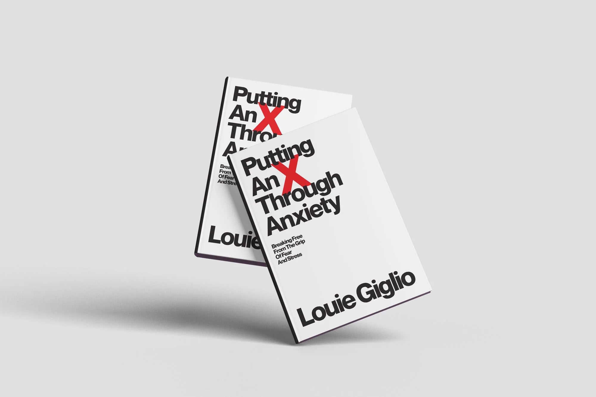 Putting An X Through Anxiety [Expanded Edition] - Louie Giglio