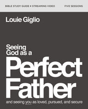 Seeing God as a Perfect Father - Bible Study Guide plus Streaming Video