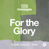 For The Glory (Digital Download) - Louie Giglio