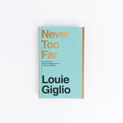 Never Too Far - Louie Giglio - passion resources