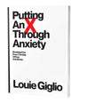 Putting An X Through Anxiety [Expanded Edition] - Louie Giglio