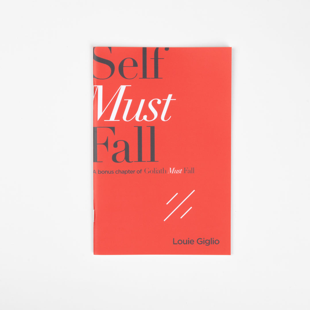 Self Must Fall - Louie Giglio - passion resources