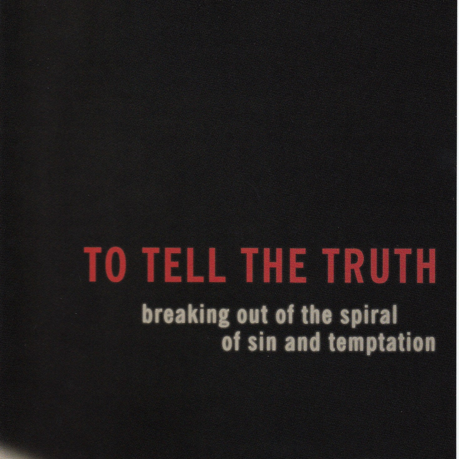 Messages - Louie Giglio - To Tell The Truth
